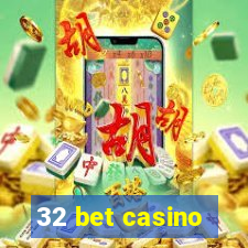 32 bet casino